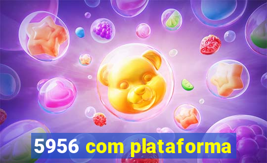5956 com plataforma
